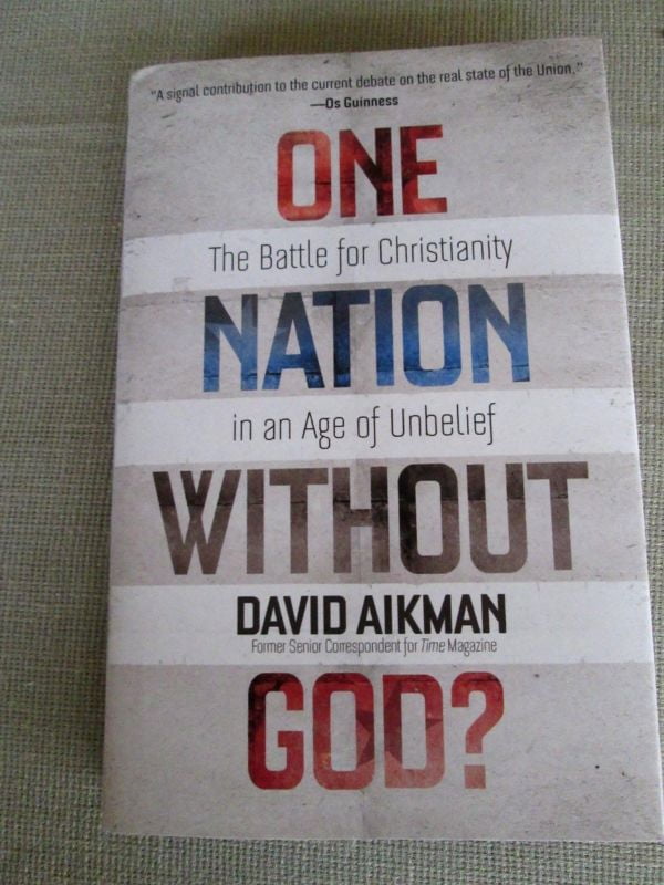 One Nation without God?: The Battle for Christianity in an Age of Unbelief